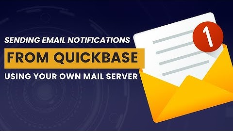 How to Send Emails from Your Own Mail Server on Quickbase | Courier for Quickbase