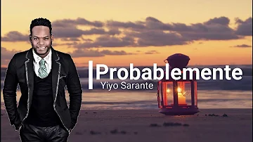 Yiyo Sarante -Probablemente (Letras)