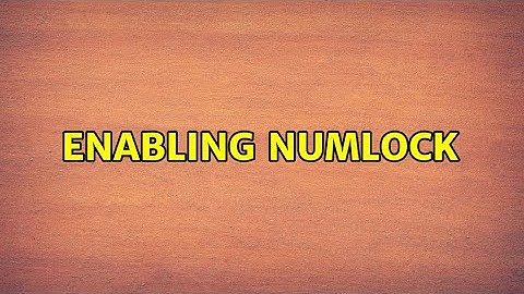 Ubuntu: Enabling numlock (2 Solutions!!)