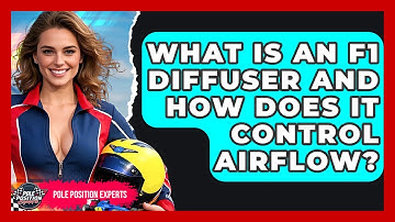 What Is An F1 Diffuser And How Does It Control Airflow? - Pole Position Experts