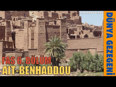 Video: Aït Benhaddou, Fas: Eksiksiz Kılavuz