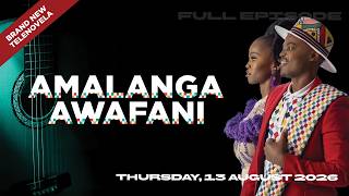 Amalanga Awafani Season 02, Episode 59 | Thursday, 13 August 2026 | FULL EPISODE
