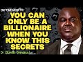 YOU CAN ONLY BE A BILLIONAIRE WHEN YOU KNOW THIS SECRETS|| DR OLUMIDE EMMANUEL 