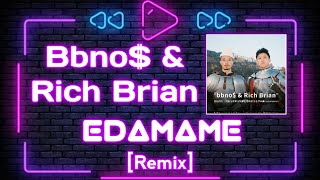 Bbno$ & Rich Brian - Edamame [Remix by HBRP]