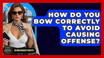 How Do You Bow Correctly To Avoid Causing Offense? - Beyond Borders Etiquette