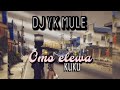 DJ YK MULE - OMO ELEWA (KUKU)