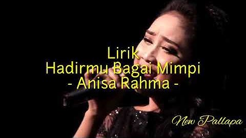 Hadirmu bagai mimpi - Anisa Rahma ( koplo new pallapa  )