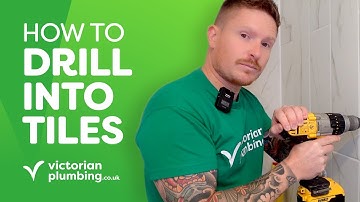 How to Drill Into Tiles Safely! |  Victorian Plumbing