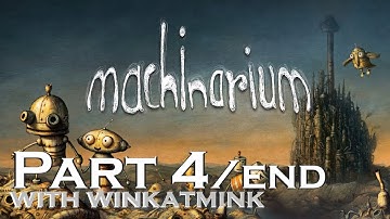 We Saved Berta - MACHINARIUM (part 4 / Final)