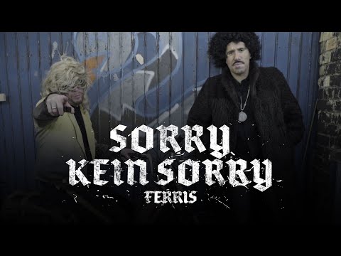 FERRIS - SORRY NO SORRY
