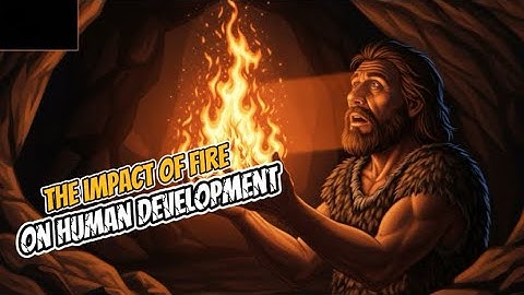 The First Spark: How Humans Discovered Fire and Changed History Forever