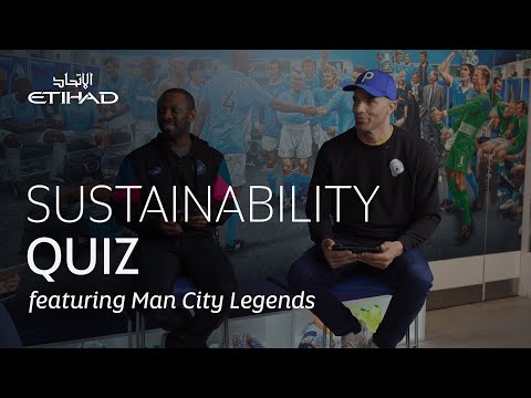The Etihad Sustainability Quiz Ft. Man City Legends