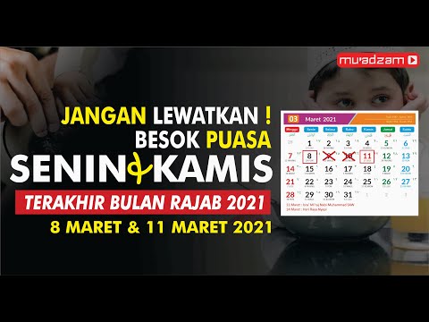 Jangan Lewatkan PUASA TERAKHIR BULAN RAJAB 2021, SENIN KAMIS (8 &amp; 11 Maret 2021) Yuk Nabung Pahala