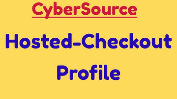Demo - how to create Hosted-Checkout profile  | cybersource tutorial |secure acceptance profile