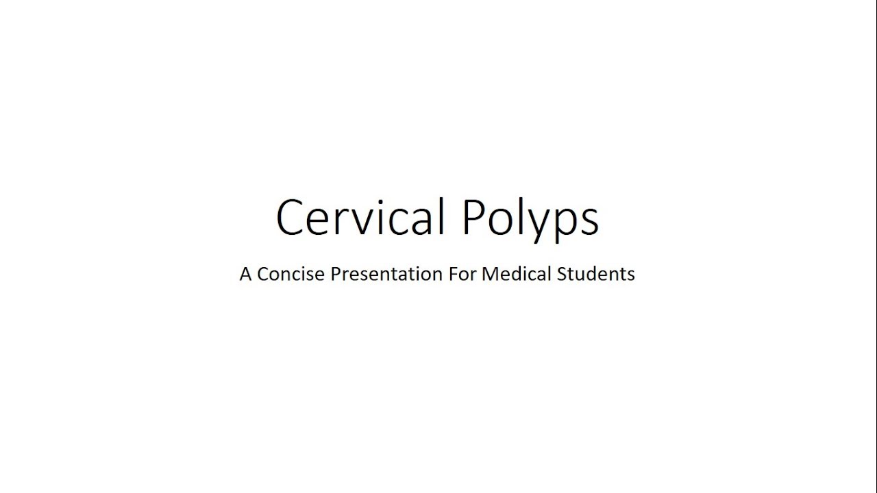 Cervical Polyps - Gynecology For Medical Students