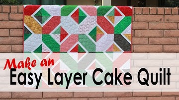 How to Make an Easy Pre-Cut Layer Cake Quilt with On Williams Street