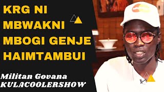 KulaCoolerShow: Mbogi Genje Militan - KRG ni mbwakni Mbogi genje haimtambui👊👊🤕