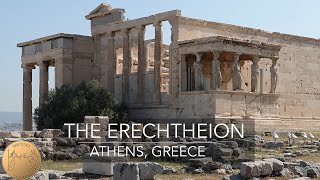 The Erechtheion | Acropolis of Athens | Greece | 4K