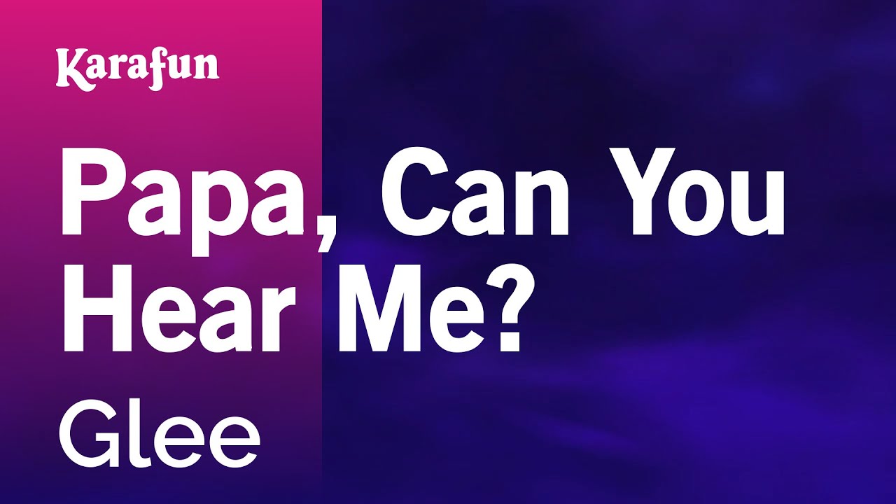 Papa Can You Hear Me Glee Hq Instrumental Youtube