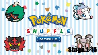 Pokémon Shuffle Mobile (Stage 1-15) @r2dj16Pokemon