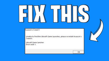 How to Fix Unable to Find Ubisoft Game Launcher Please Reinstall Assassin