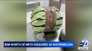 More than $5 million worth of meth disguised as watermelons is seized in San Diego