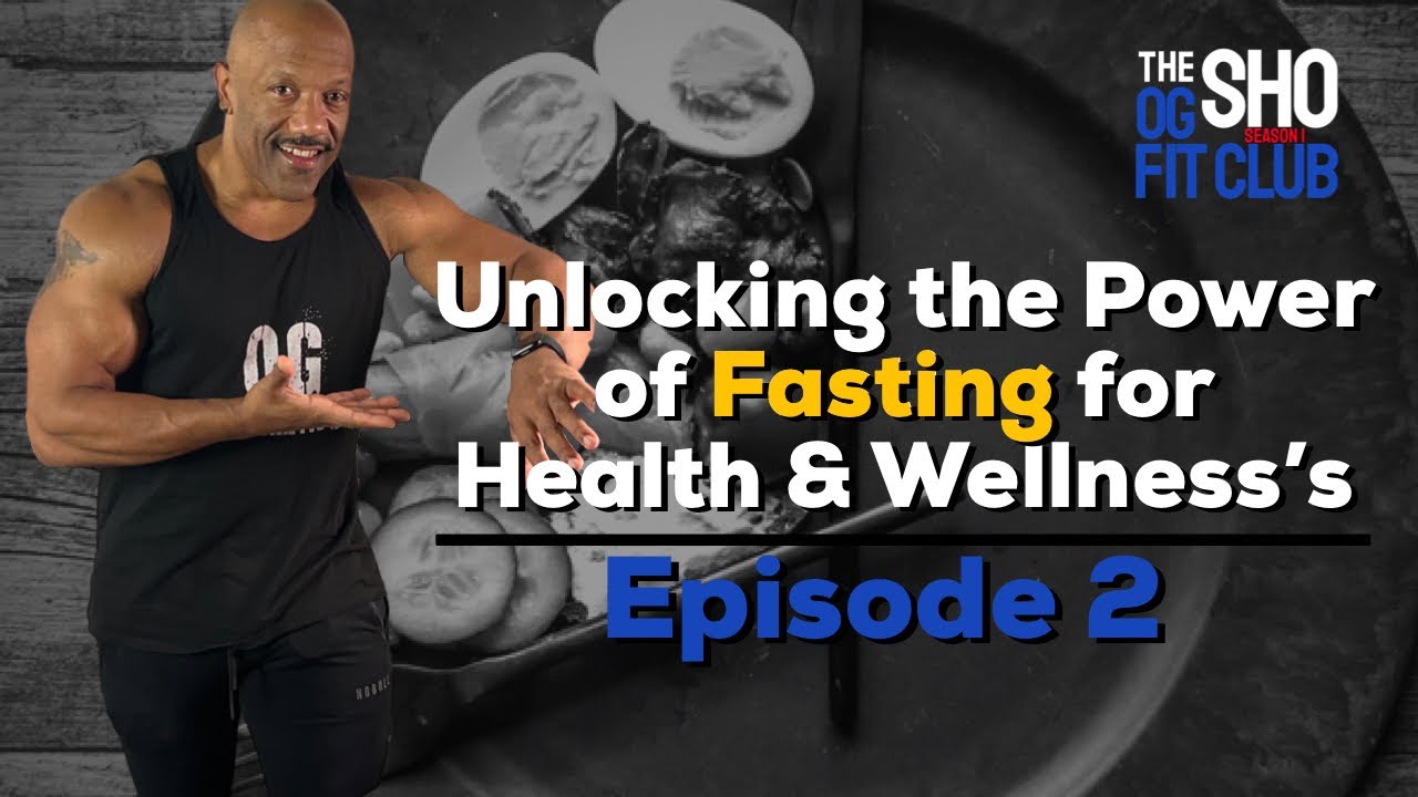 Unlocking the Power of Fasting for Health & Wellness | The OG Fit Club ...