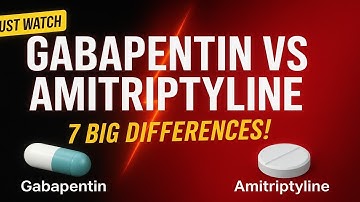 Gabapentin vs Amitriptyline – 7 Big Differences You MUST Know!