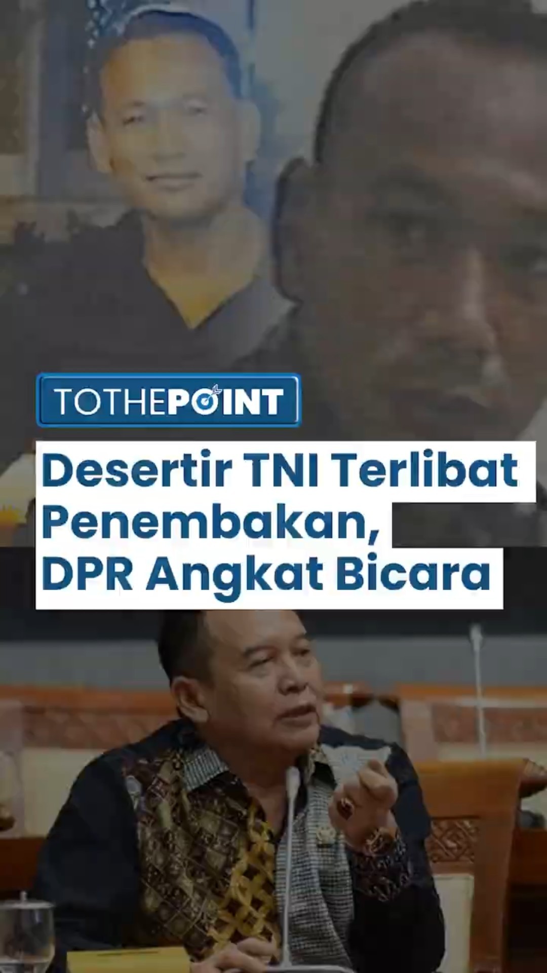 Desertir TNI Terlibat Penembakan, Komisi I DPR RI Angkat Bicara: POM TNI harus Tangkap Pelaku!