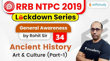 9:00 AM - RRB NTPC 2019 Lockdown Series | GA by Rohit Sir | Ancient History : Art & Culture (Part-1)