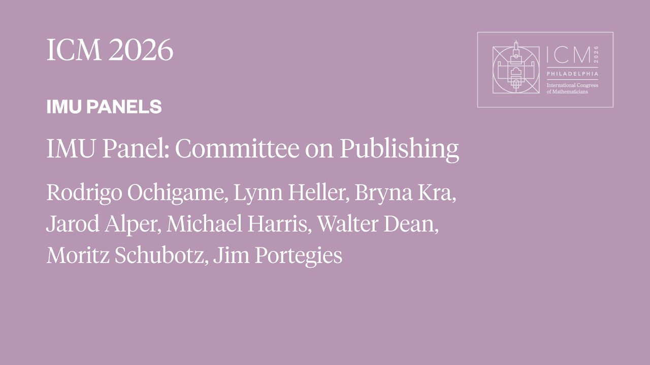 ICM 2026 Panel - IMU Panel: Committee on Publishing
