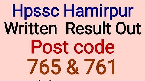 Hpssc Hamirpur Written  Result Out Post code 765 & 761