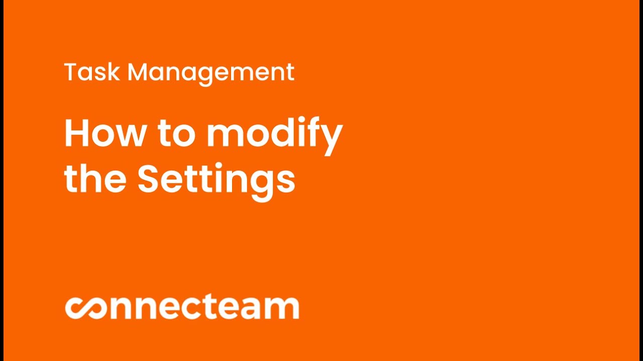 Connecteam | Task Management | How to modify the settings