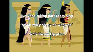 Singing - Walk Like An Egyptian