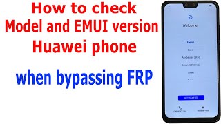 How to check model and Emui version on Huawei phone when bypassing FRP screenshot 4