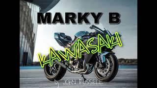 Marky B - Kawasaki [Audio]