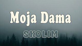 Skolim - Moja Dama (Tekst/Liryk) || Nie Dzwoń Do Mnie Mała, Palermo