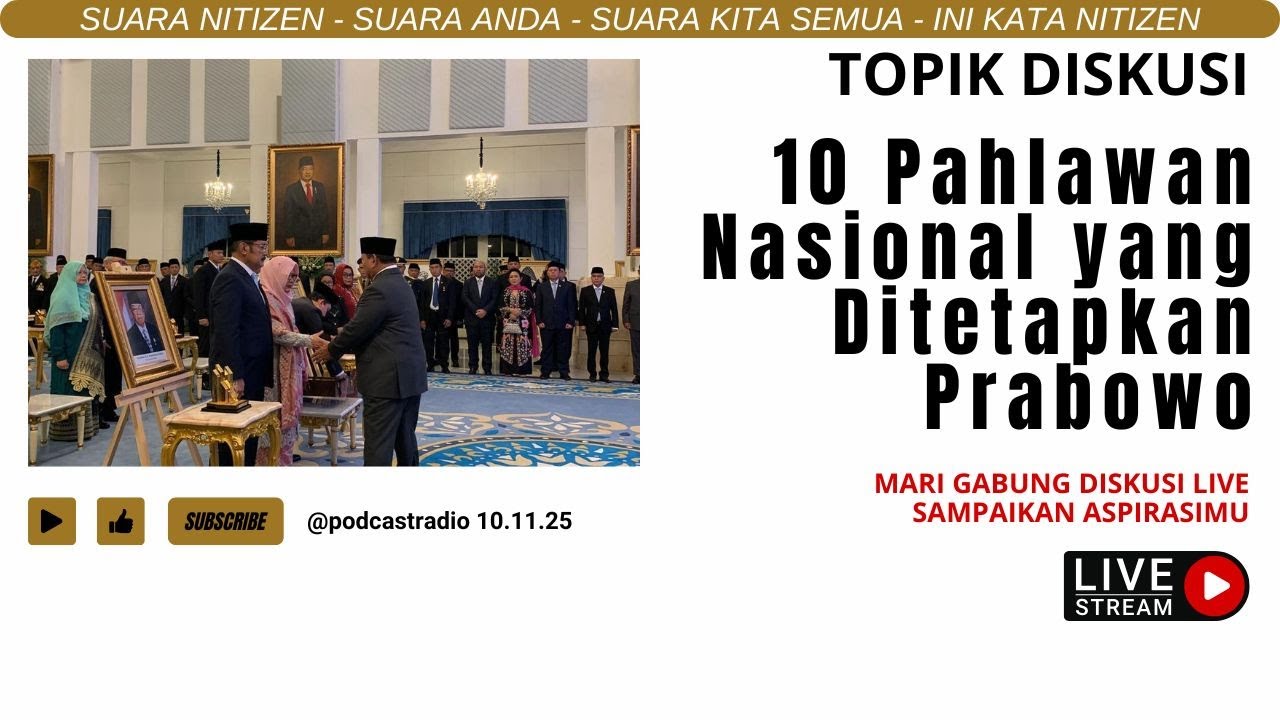 10 Gelar Pahlawan Baru yang Diberikan Presiden Prabowo | Live Diskusi Podcast Radio Interaktif