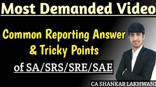 Information Most Demanded Video I Common Reporting Answer & Tricky Points of SA/SRS/SRE/SAE I CA Final Audit Guide