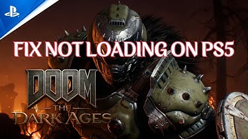 How To Fix DOOM: The Dark Ages Stuck on Loading Screen/Not Loading Error On PS5