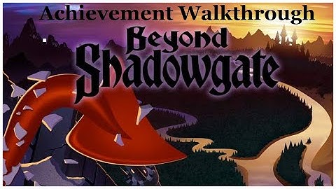 Beyond Shadowgate | Full Achievement Walkthrough