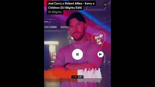 Joel Corry - Sorry (Robert Miles x DJ Blighty Remix)