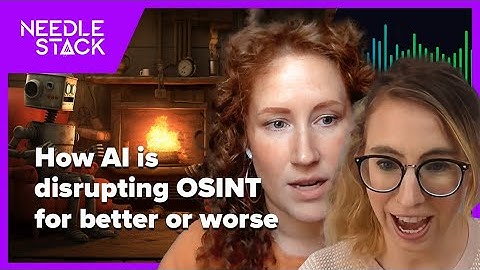 S2E55 | How AI is disrupting OSINT for better or worse