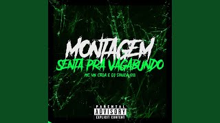 Montagem Senta pra Vagabundo - MC VN Cria, DJ SOUZA 011