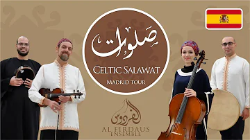 Al Firdaus Ensemble-Celtic Salawat (Madrid tour)|(فرقة الفردوس-صلوات(حفلة مدريد