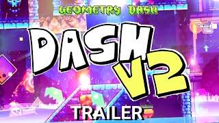 DASH V2 TRAILER | Geometry Dash 2.2