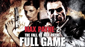MAX PAYNE 2: The Fall of Max Payne Full Gameplay Walkthrough No Commentary