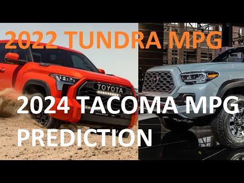 2022 Tundra MPG 2024 Tacoma MPG Prediction