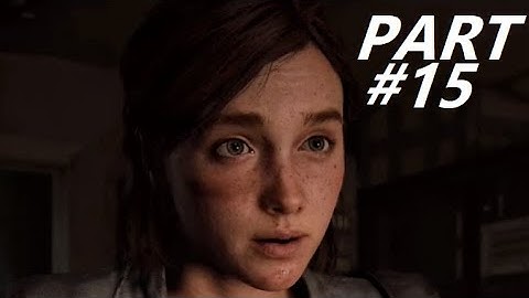 The Last of Us 2 Walkthrough Gameplay Part 15 -STALKERS FIGHT (Full Game)PS4