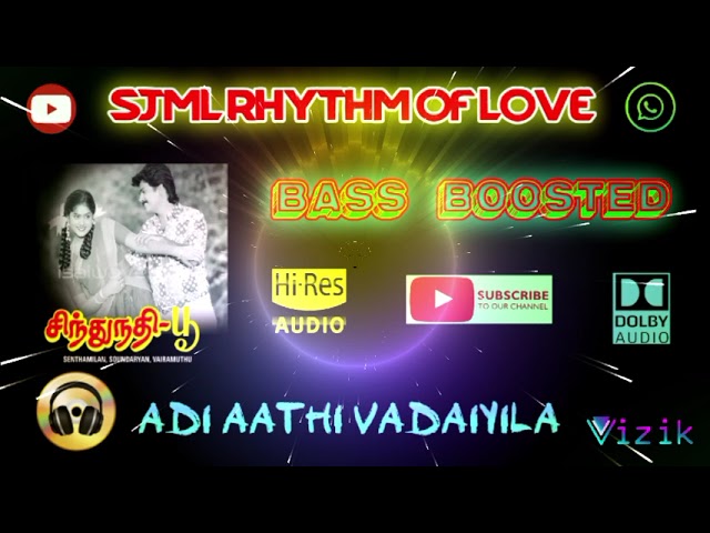 Adi Aathi Vadaiyila - Sindhu Nathi Poo - Soundaryan - Bass Boosted - Hi Res Audio Song 320kbps class=